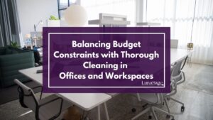 Balancing Budget Constraints with Thorough Cleaning in Offices and Workspaces